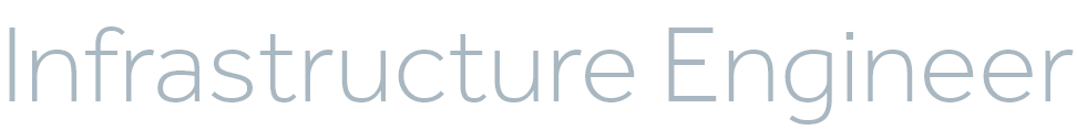 Infrastructure Engineer